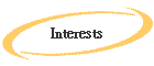 Interests